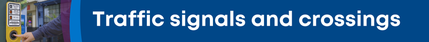 Traffic signals and crossings web banner A decorative web banner with the words "traffic signals and crossings" on it.